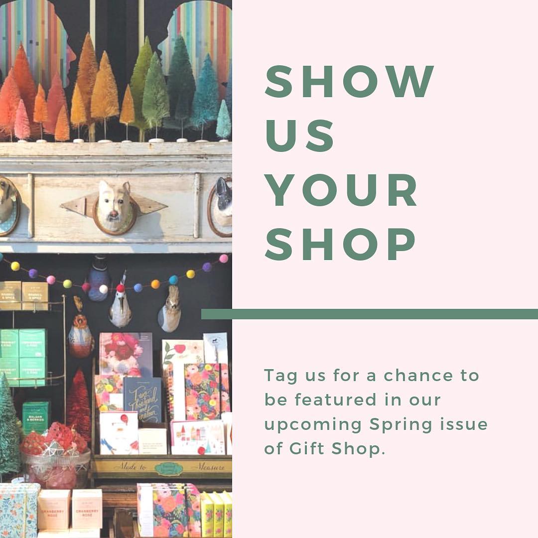 Tag us for a chance to be included in our next issue @giftshop_magazine-issue