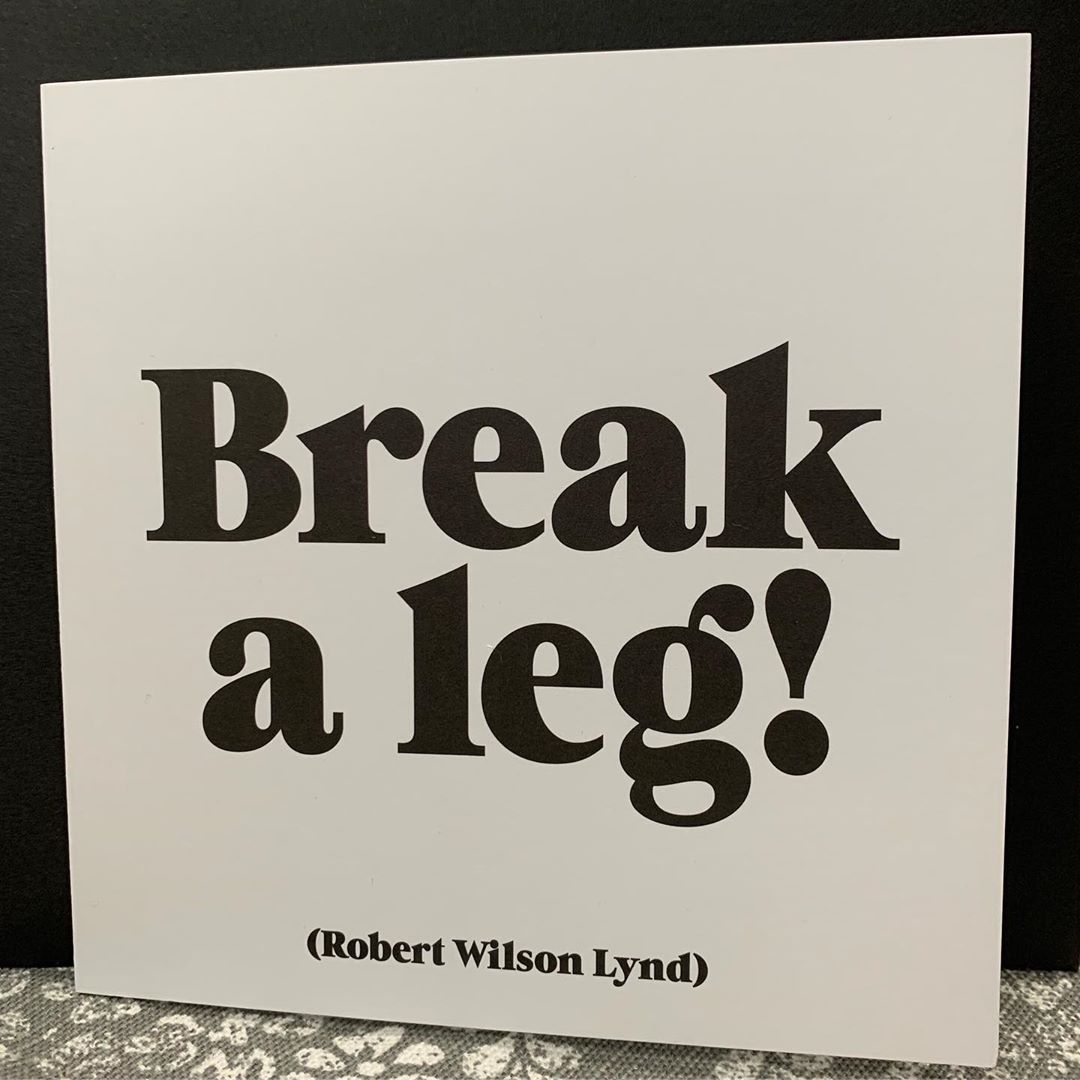 In honor of the Tony Awards last night… break a leg this week! May you take on the week with luck and success. Thanks @quotablecards for the encouraging card
