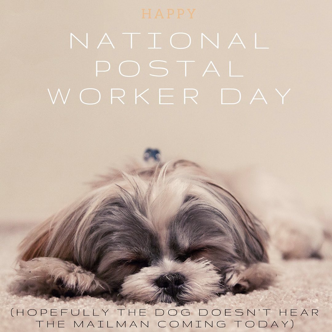 Happy! We hope all postal workers get a break from the guard dog today 🐶