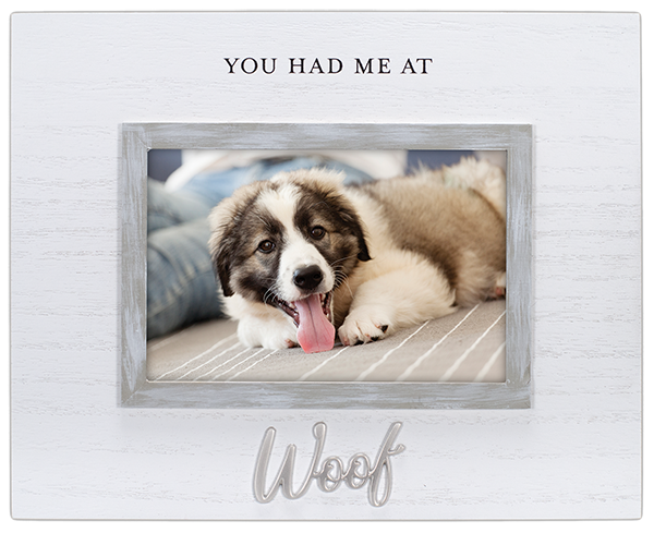 You Had Me at Woof Frame
