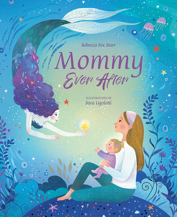 Mommy Ever After 
															/ Familius							
