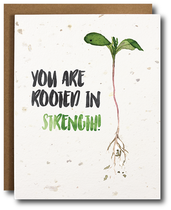 Rooted in Strength
