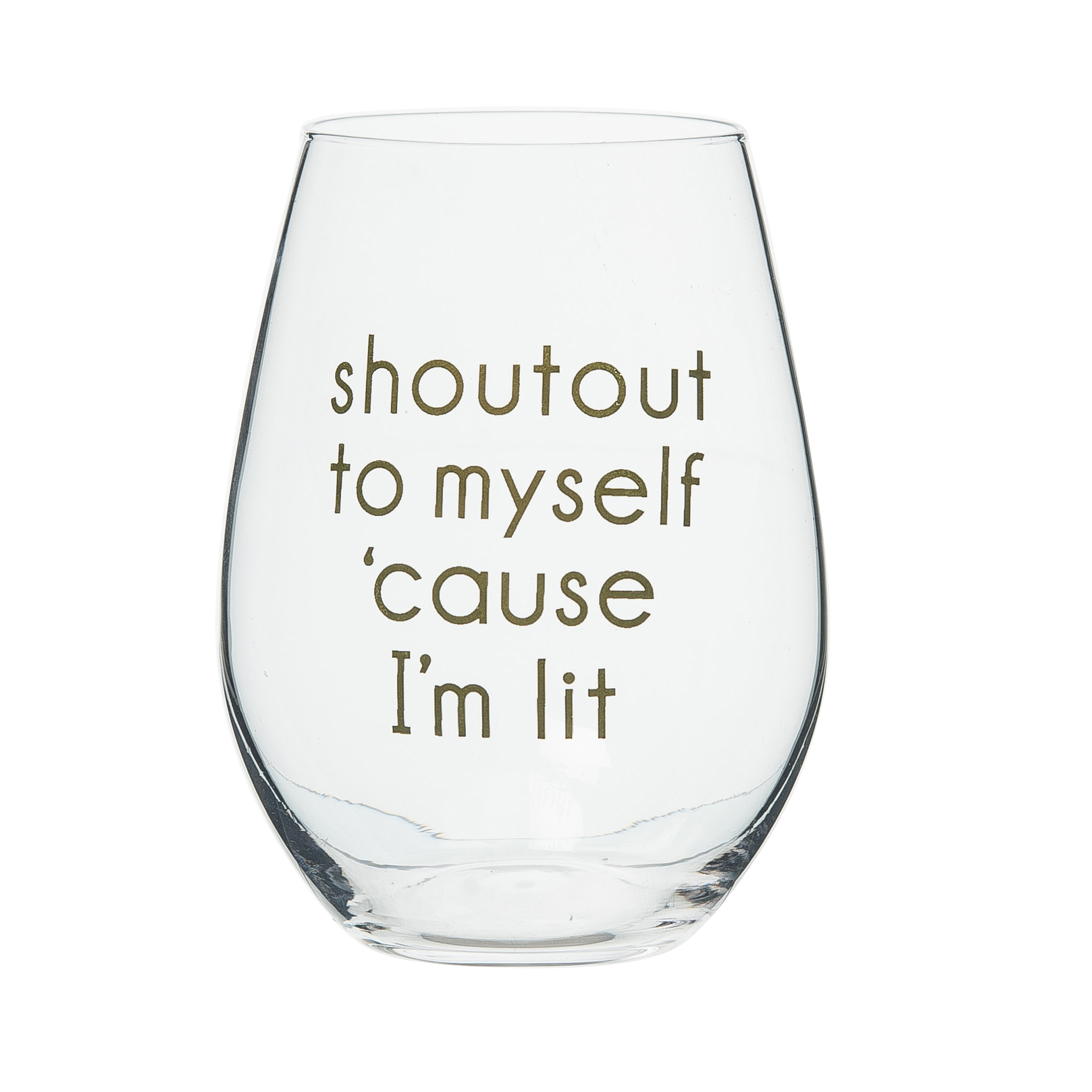 Shoutout To Myself Wine Glass 
															/ Totalee Gift							