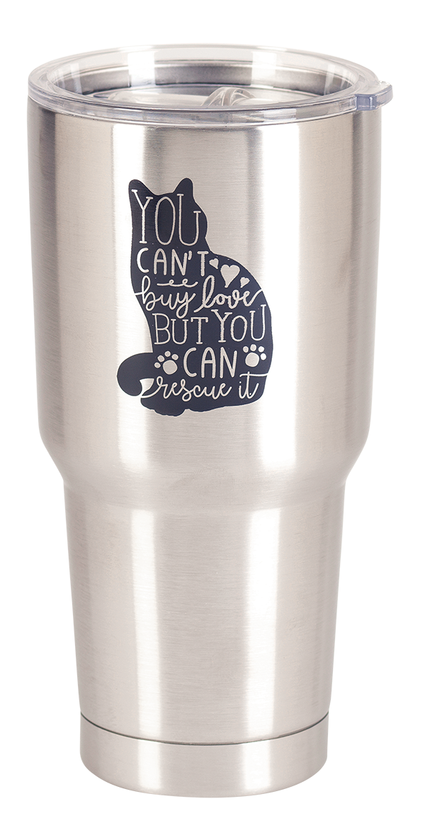 You Can’t Buy Love Rescue Cat Tumbler 
															/ DICKSONS							