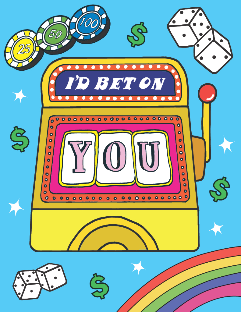 I'd Bet On You Card 
															/ Pinky Weber							